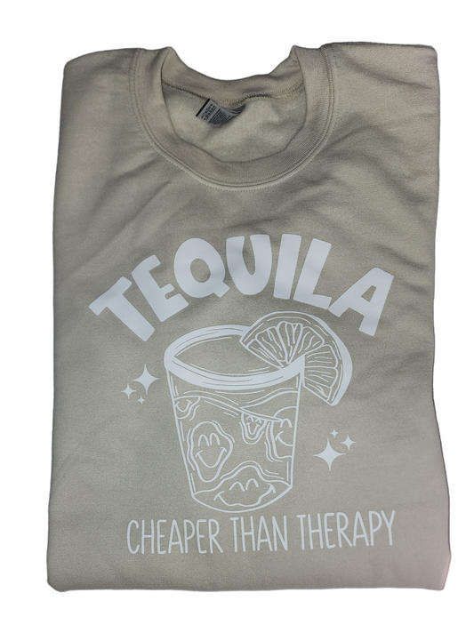 Tequila cheaper than therapy Crewneck